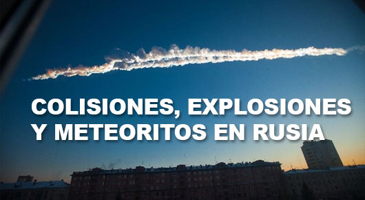 colisiones explosiones y meteoritos en Rusia